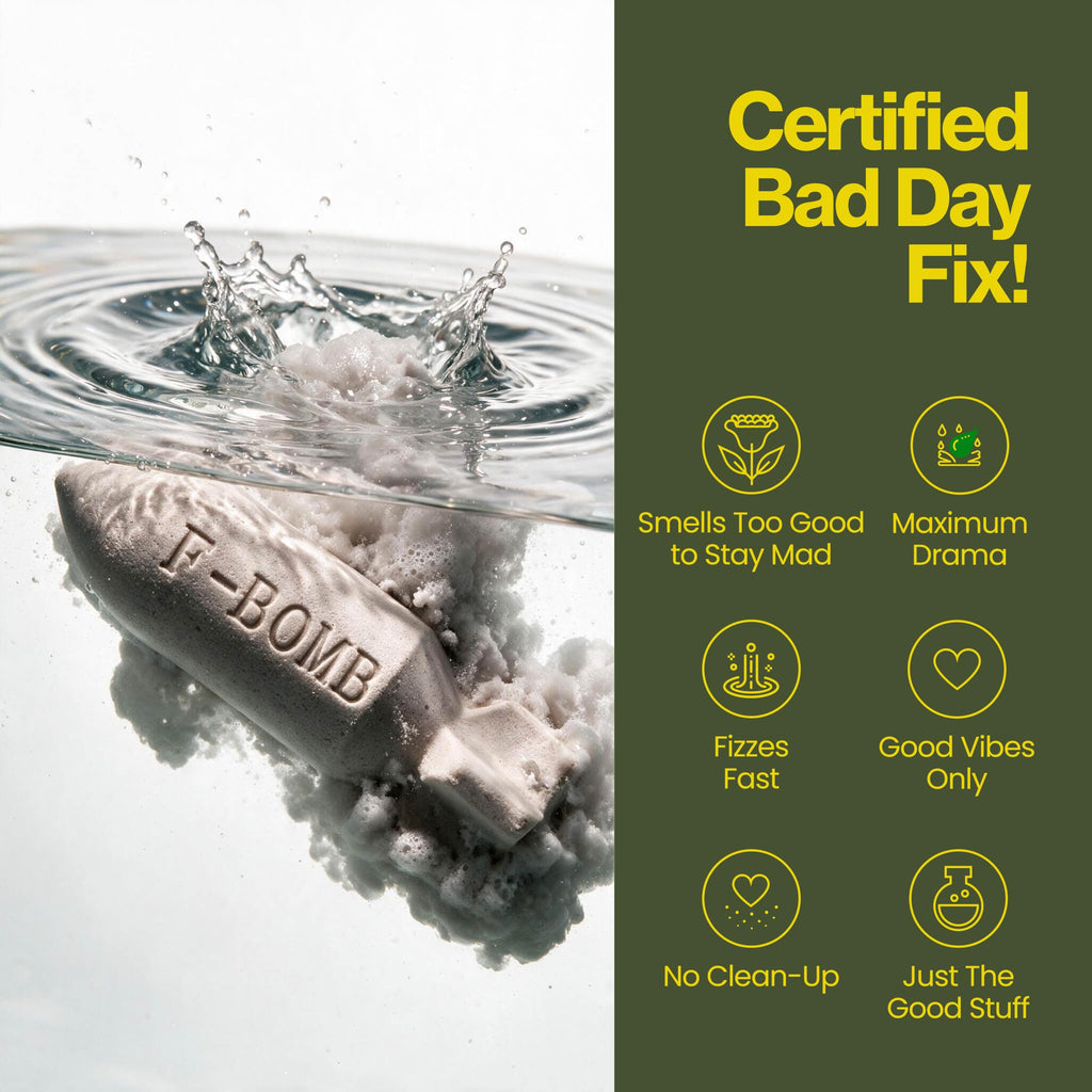 An F-Bomb bath fizzer sinking into clear water. Certified bad day fix: smells too good to stay mad, maximum drama, fizzes fast, good vibes only, no clean-up, just the good stuff.